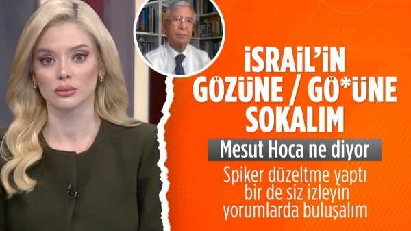 Canlı yayında 'İsrail'in gözüne sokarız' ifadesi yanlış anlaşıldı