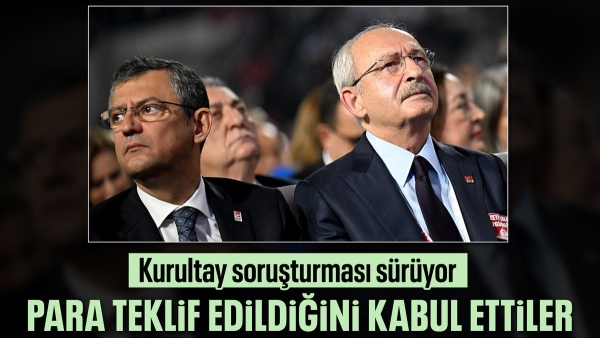 CHP kurultayına soruşturma: Tanıklar para teklif edildiğini kabul etti