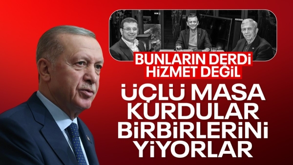 Cumhurbaşkanı Erdoğan: CHP’li belediye başkanları kendi aralarında savaşıyor