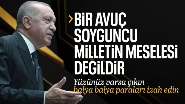 Cumhurbaşkanı Erdoğan'dan CHP'ye: Çıkın balya balya para kulelerini millete izah edin