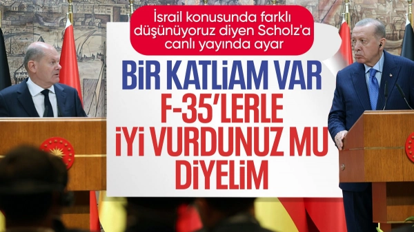 Cumhurbaşkanı Erdoğan'dan Olaf Scholz'a ayar: F-35'lerle iyi vurdunuz mu diyelim