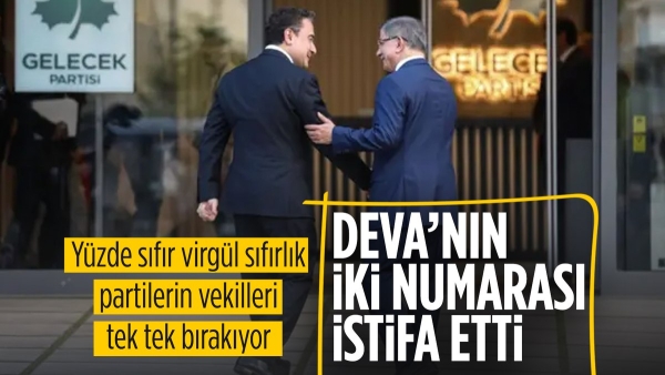 DEVA Partisi'nden üst düzey ayrılık kararı