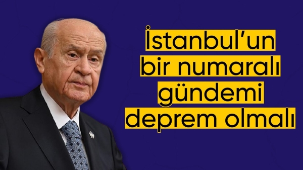 Devlet Bahçeli'den İstanbul depremi sonrası açıklama