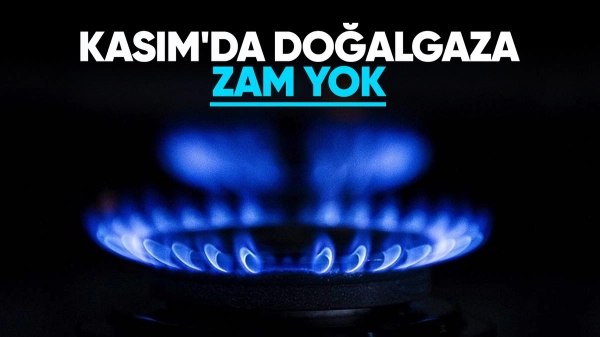 Doğalgazda kasım ayında tarife değişmedi