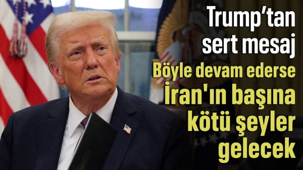 Donald Trump: ABD ile müzakereleri reddederse İran'ın başına kötü şeyler gelecek