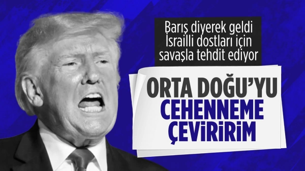 Donald Trump'tan Orta Doğu tehdidi