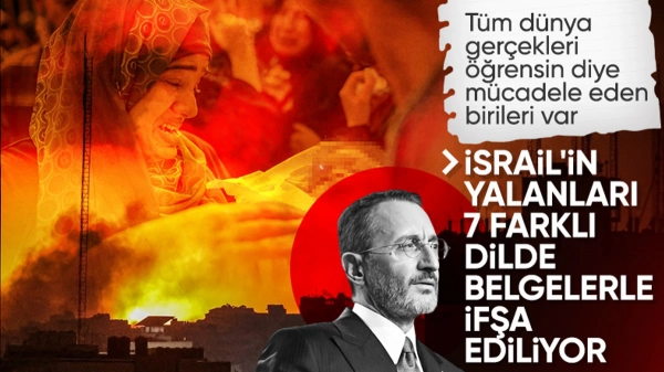 Fahrettin Altun açıkladı: İsrail'in yalanları tek tek ifşa ediliyor