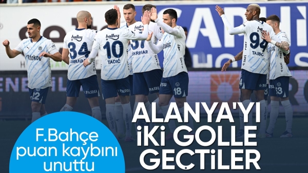 Fenerbahçe, Alanyaspor'u iki golle geçti