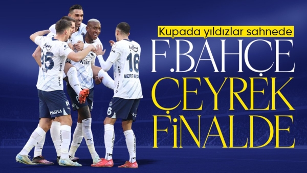 Fenerbahçe, Gaziantep FK'yı yenerek Türkiye Kupası'nda çeyrek finale kaldı