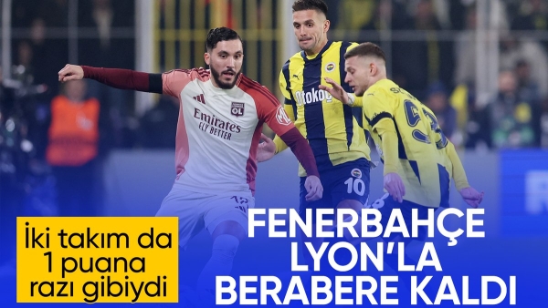 Fenerbahçe, Lyon'la berabere kaldı