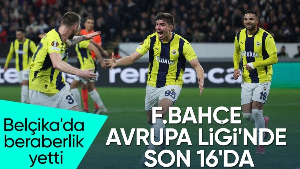 Fenerbahçe, UEFA Avrupa Ligi'nde son 16'ya kaldı