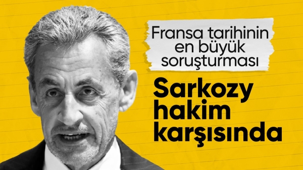 Fransa'nın eski cumhurbaşkanı Sarkozy'nin yargılandığı dava başladı