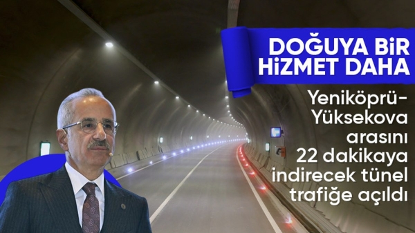 Hakkari-Yüksekova yolundaki Yeniköprü Tüneli trafiğe açıldı