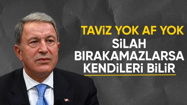 Hulusi Akar'dan PKK açıklaması: Silah bırakmazlarsa kendileri bilir