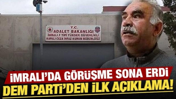 İmralı'da görüşme sona erdi: DEM Parti'den ilk açıklama!