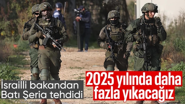 İsrailli aşırı sağcı bakandan Batı Şeria’da daha fazla yıkım tehdidi
