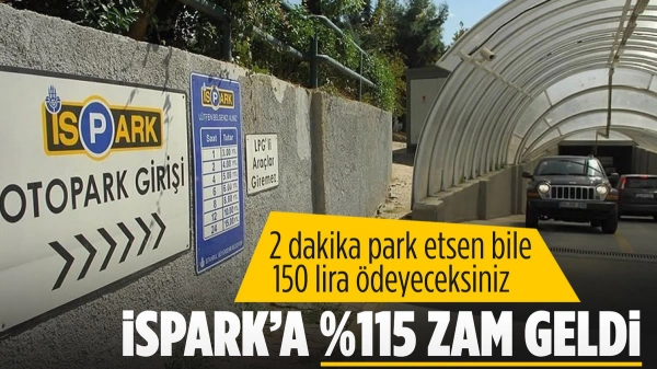 SON DAKİKA! İstanbul'da İSPARK otopark ücretlerine yüzde 115'e varan oranda zam