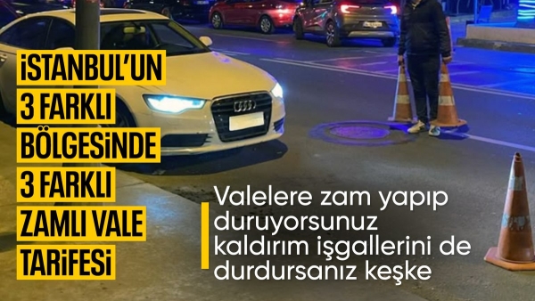 İstanbul'da vale ücretlerine yüzde 25 zam yapıldı