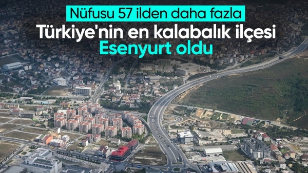 İstanbul'un bir ilçesi 57 ilden daha kalabalık