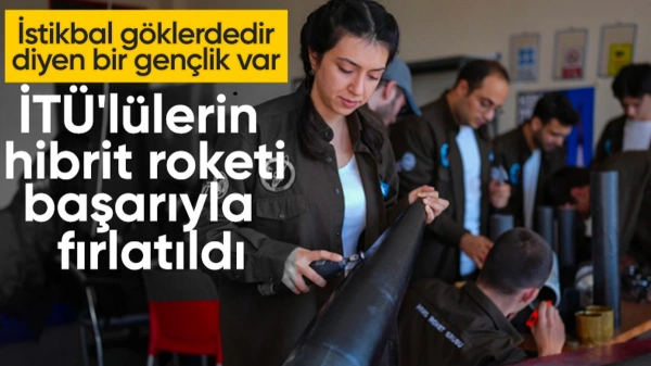 İTÜ'nün hibrit roketi 'İstikbal', fırlatma testini başarıyla geçti