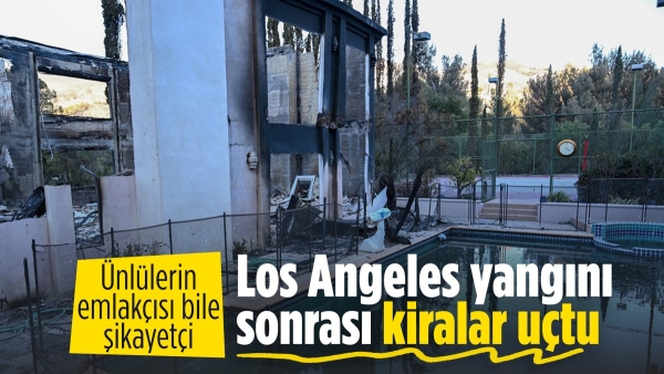 Los Angeles yangınları sonrası ev kiraları yükseldi
