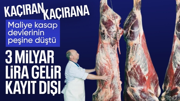 Maliye, kırmızı et sektörünün devlerini takibe aldı