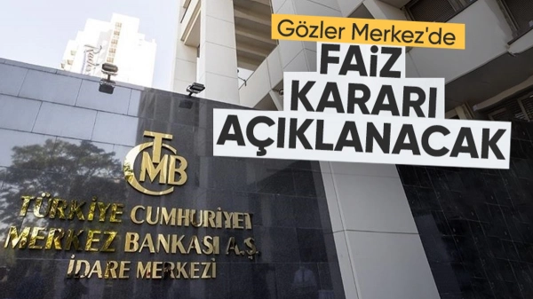 Merkez Bankası'nın faiz kararı bugün açıklanacak