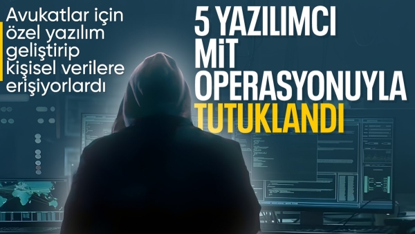 MİT'ten siber casusluk operasyonu