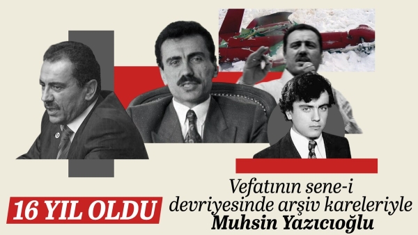Muhsin Yazıcıoğlu vefatının 16. yılında anılıyor
