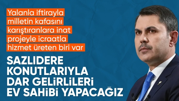 Murat Kurum, Sazlıdere konutları iddialarına cevap verdi