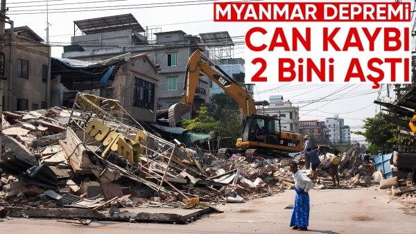 Myanmar'da deprem felaketi: Can kayıpları artıyor