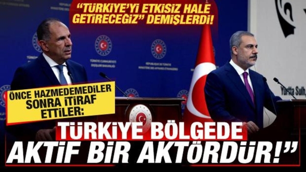 Önce hazmedemediler sonra itiraf ettiler: Türkiye bölgede aktif bir aktör!