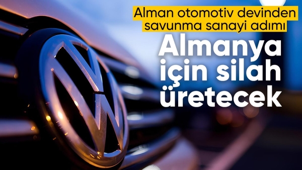 Otomotiv devi Volkswagen Almanya için silah üretecek