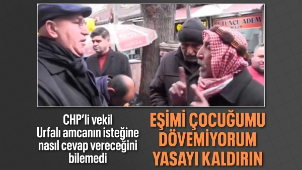 Şanlıurfalı vatandaştan CHP'li Mahmut Tanal'ı şaşırtan dayak isteği