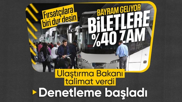 Şehirlerarası otobüslerde fahiş bilet fiyatlarına sert denetim