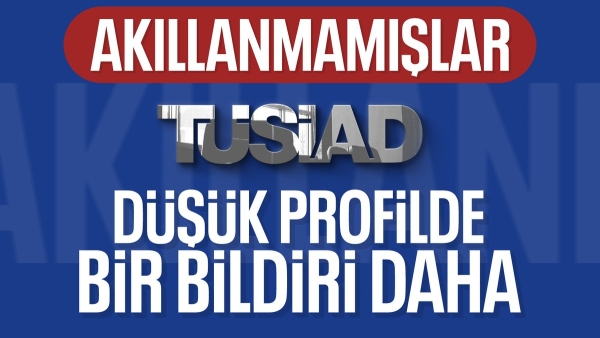 Soruşturma sonrası TÜSİAD'dan bildiri geldi