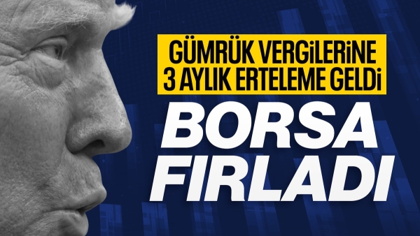 Trump gümrük vergilerine zammı 90 gün erteledi: ABD borsası yükseldi