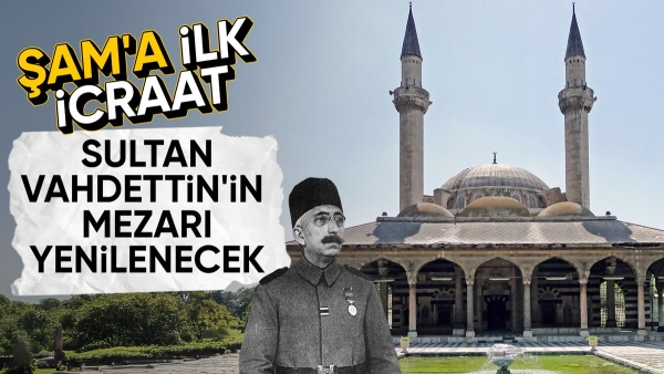 Türkiye harekete geçti: Şam'da Sultan Vahdettin'in mezarı yenileniyor