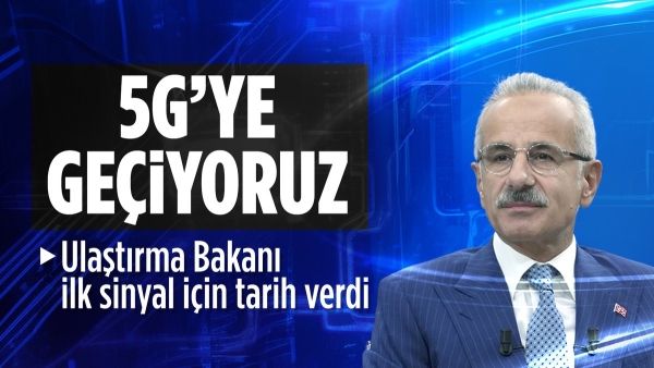 Ulaştırma ve Altyapı Bakanı Uraloğlu: 5G'de ilk sinyal 2026'da