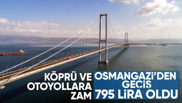 Yeni otoyol ve köprü geçiş ücretleri açıklandı