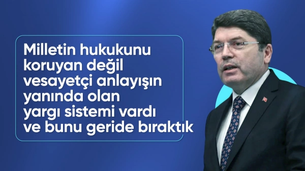 Yılmaz Tunç: Vesayetçi yargı sistemi geride kaldı