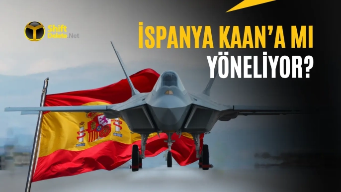 İspanya, Türkiye'nin KAAN savaş uçağını değerlendiriyor - 1