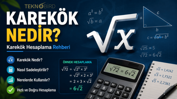 Karekök Hesaplama Rehberi (√) | Karekök Nedir? - Teknobird