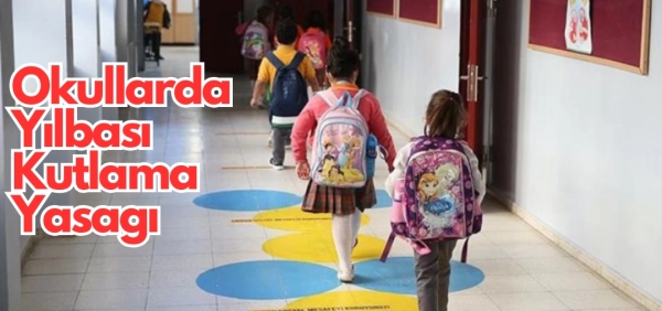 OKULLARDA YILBAŞI KUTLAMASI YASAK