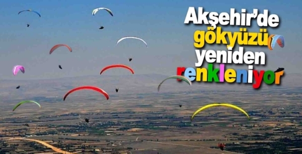 Akşehir’de gökyüzü yeniden renkleniyor: 13. XC Open başlıyor
