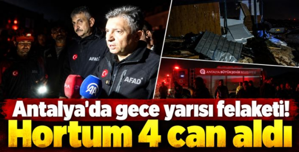 Antalya'da gece yarısı felaketi! Hortum 4 can aldı