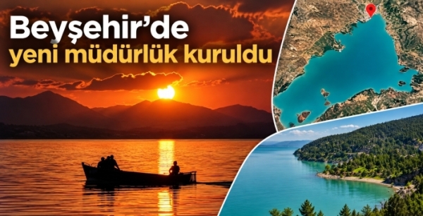 Beyşehir’de yeni müdürlük kuruldu