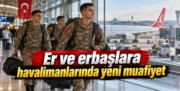 Er ve erbaşlara havalimanlarında yeni muafiyet