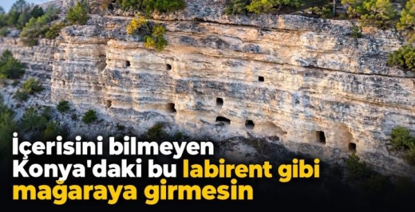 İçerisini bilmeyen Konya'daki bu labirent gibi mağaraya girmesin