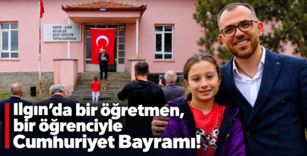 Ilgın’da bir öğretmen, bir öğrenciyle Cumhuriyet Bayramı!